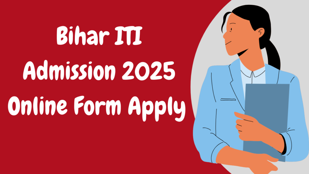 Bihar ITI Admission 2025 Online Apply